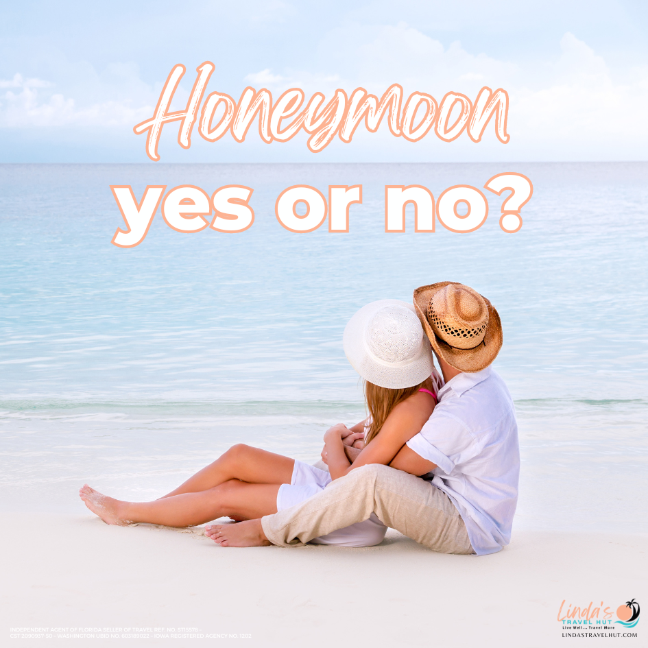 Honeymoon- yes or no
